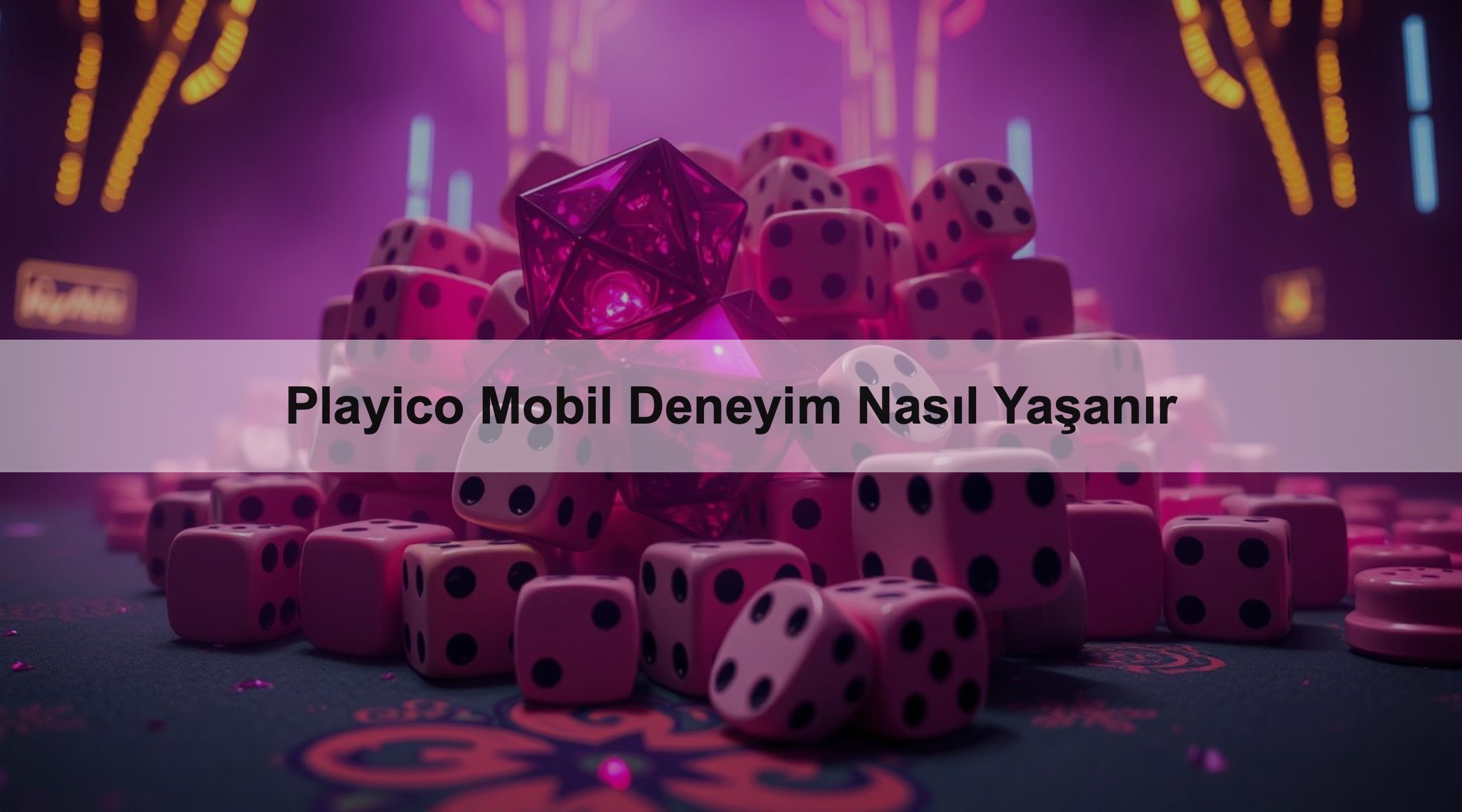 Playico Mobil Deneyim Nasıl Yaşanır